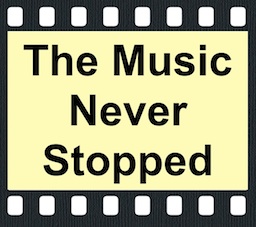 The Music Never Stopped