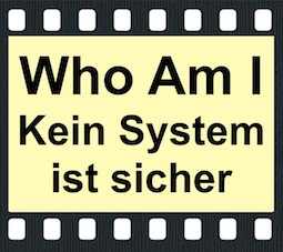 Who Am I - Kein System ist sicher